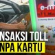 Kartu Elektronik Bakal Digantikan! Ini Sistem Pembayaran Terbaru