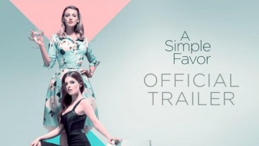 Sinopsis Film A Simple Favor, Anna Kendrick Pecahkan Misteri Hilangnya Sang Sahabat