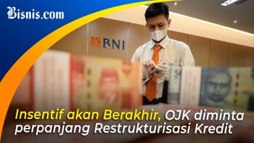 OJK Diminta Perpanjang Restrukturisasi Kredit Hingga 2024