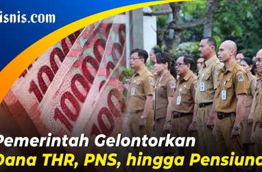 Pemerintah Siapkan Rp156,4 T untuk Bayar THR hingga Pensiunan