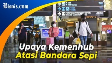 Bandara Sepi Penumpang, Ini Solusi Kemenhub