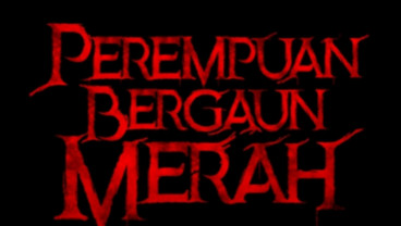 Sinopsis Film Horor Perempuan Bergaun Merah yang Trending di Twitter