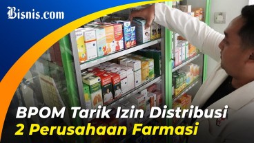 BPOM: Bertambah Lagi Farmasi yang Obat Sirupnya Tercemar EG