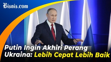 Putin Ingin Akhiri Perang Ukraina, Lebih Cepat Lebih Baik!