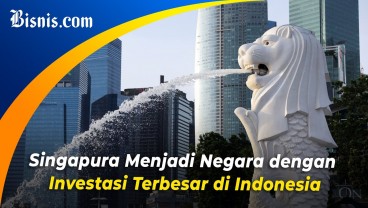 Singapura Menjadi Negara dengan Investasi Terbesar di Indonesia