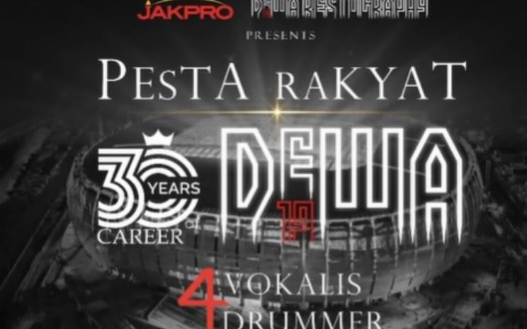 Poster konser musik Pesta Rakyat 30 Tahun Dewa 19 di Jakarta International Stadium (JIS). - Instagram @ahmaddhaniofficial