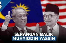 Pemerintahan Anwar Ibrahim Terimbas Kasus Muhyiddin…
