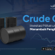 Crude Oil, Investasi Pilihan Untuk Menambah Penghasilan