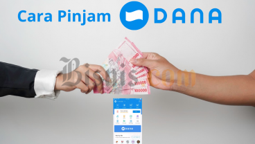 Syarat, Cara Pinjam Uang di DANA, Kelebihan, dan Risikonya