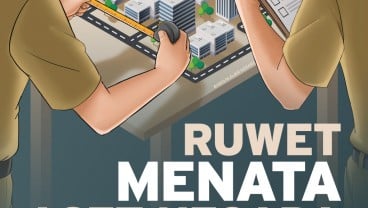 PENGELOLAAN KEKAYAAN : Ruwet Menata Aset Negara