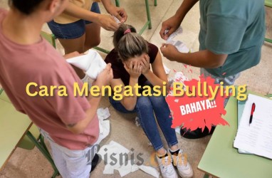 Kenali Jenis Bullying, Cara Menguatkan Diri dan Melawan Intimidasi