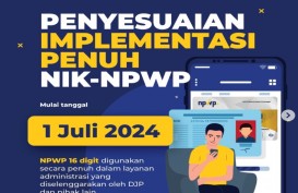 Alasan Ditjen Pajak Tunda Implementasi NIK jadi NPWP per 1 Juli 2024