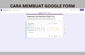 Cara Membuat Google Form dari HP dan Browser, Mudah dan Cepat