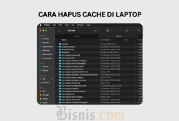 Cara Menghapus Cache di Laptop, Cegah Lemot Mengganggu