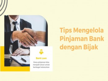 Tips Mengelola Pinjaman Bank dengan Bijak