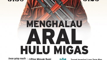 TARGET LIFTING  : Menghalau Aral Hulu Migas