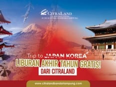 CitraLand Bandar Lampung Bagi-Bagi Liburan Gratis ke Jepang/Korea!