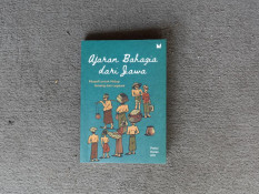 Resensi Buku Ajaran Bahagia dari Jawa, untuk Hidup yang Lebih Tenang