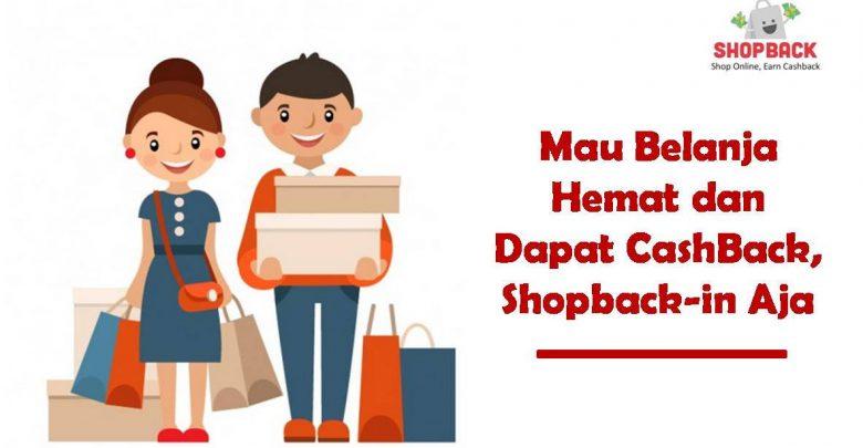 Tips Jitu Belanja Hemat, Cermat dan Dapat Keuntungan Berlipat Ala ShopBack