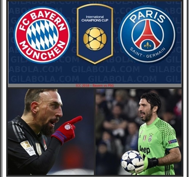 International Champions Cup 2018: Bayern Munchen vs PSG, Prediksi, Head To Head dan Hasil: Debut Buffon (TVRI)